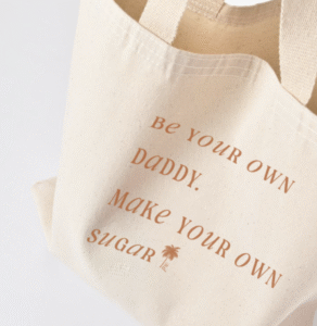 Be your own daddy, make your own sugar