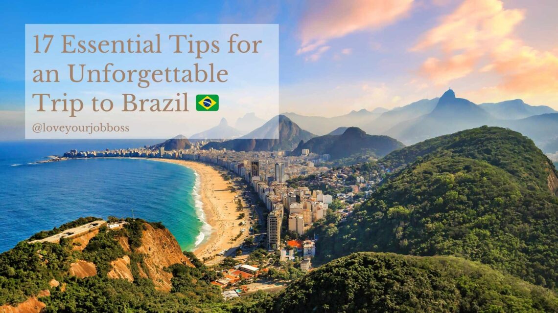 17 Essential Tips for an Unforgettable Trip to Brazil